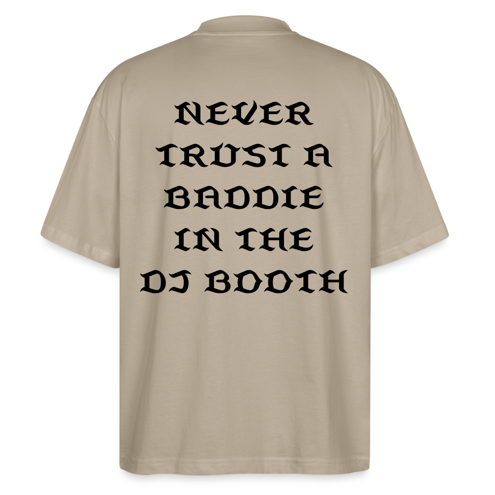 Don't Trust 'Em (Baddie) Oversized T-Shirt - stone