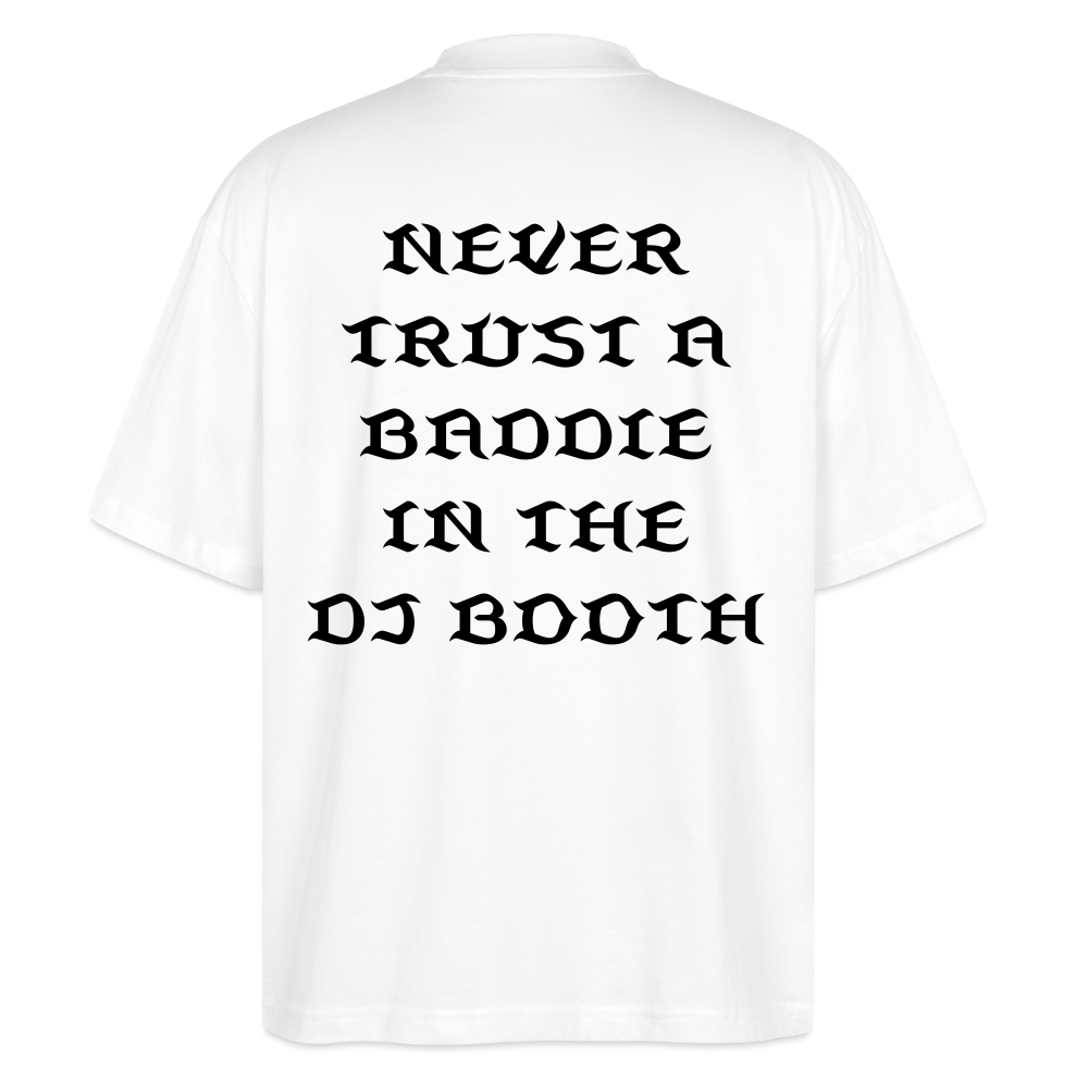 Don't Trust 'Em (Baddie) Oversized T-Shirt - white